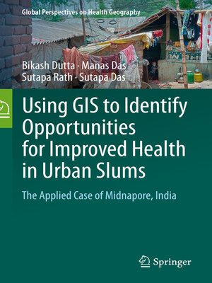 cover image of Using GIS to Identify Opportunities for Improved Health in Urban Slums